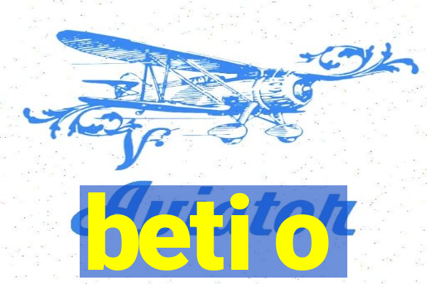 beti o