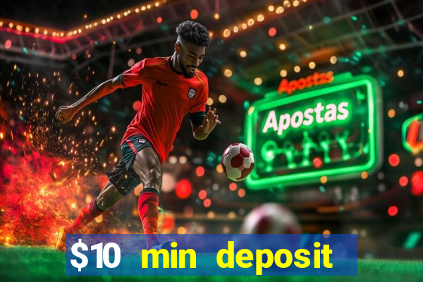 $10 min deposit online aus casinos