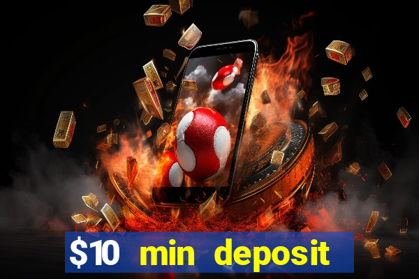 $10 min deposit online aus casinos