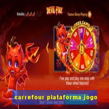 carrefour plataforma jogo