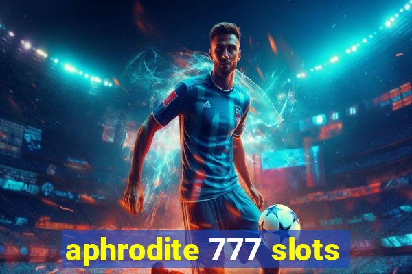 aphrodite 777 slots