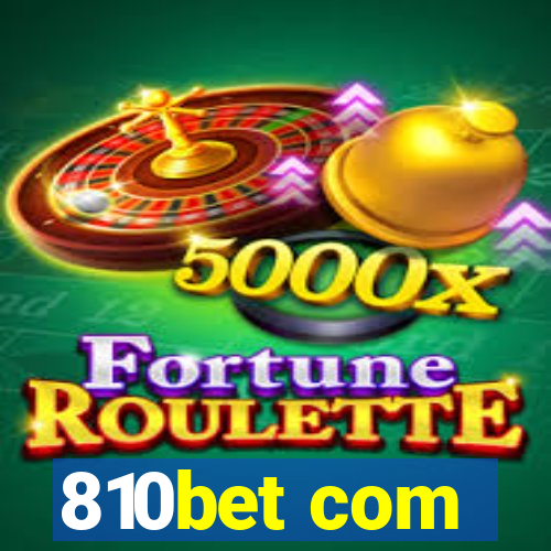 810bet com