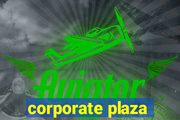 corporate plaza