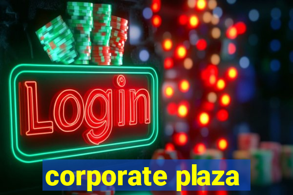 corporate plaza