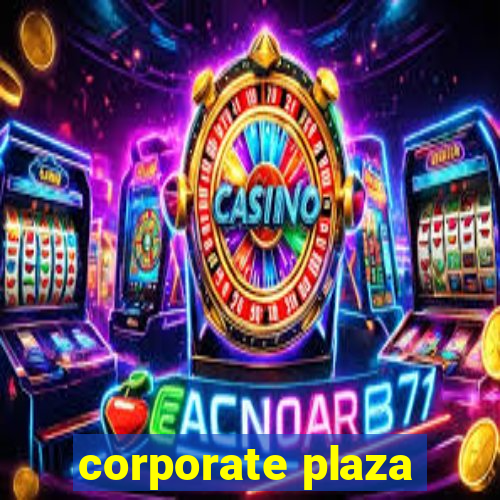 corporate plaza