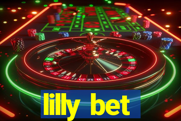 lilly bet