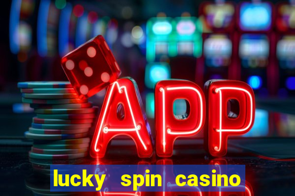 lucky spin casino slot game