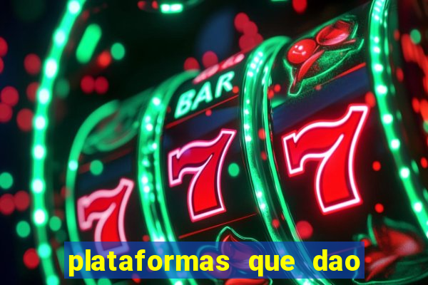 plataformas que dao bonus no cadastro