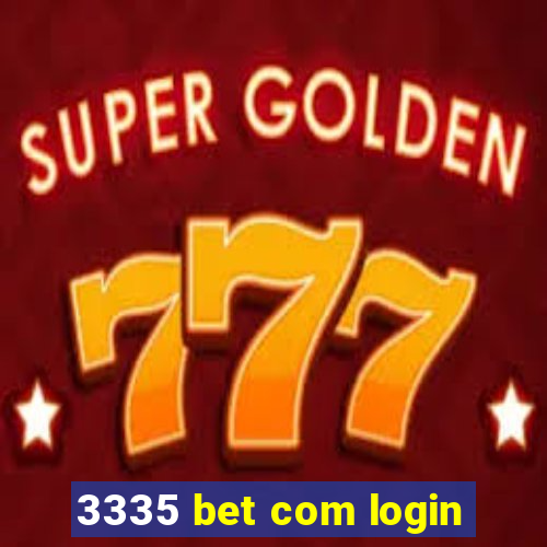 3335 bet com login