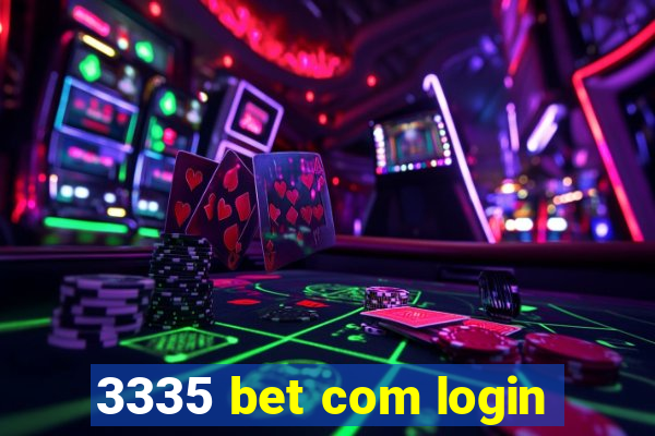 3335 bet com login