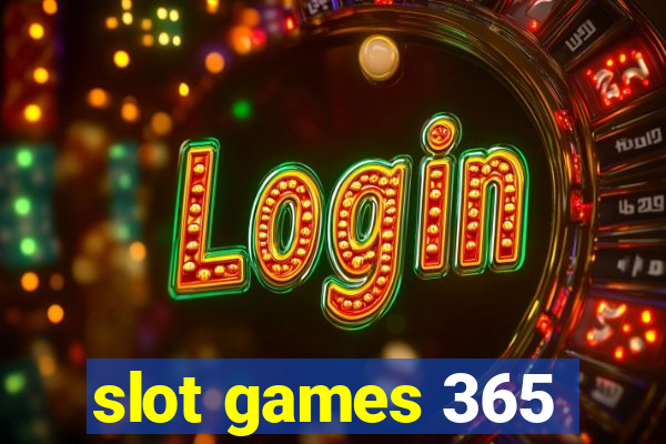 slot games 365