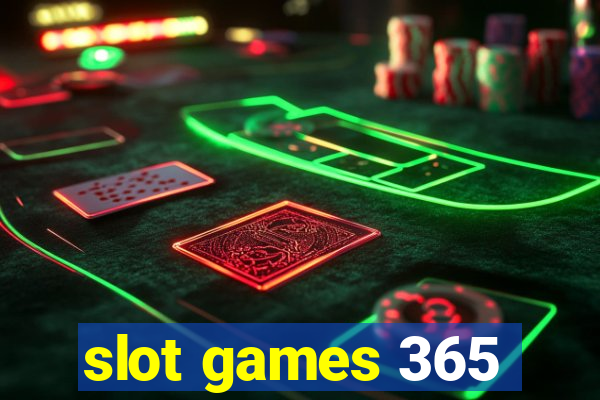 slot games 365