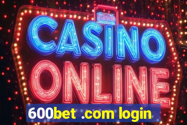 600bet .com login