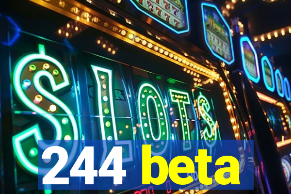 244 beta