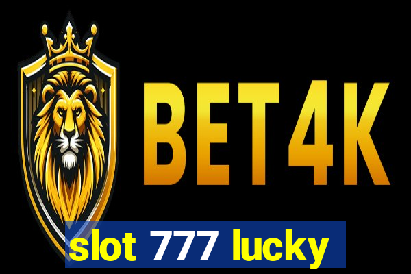 slot 777 lucky