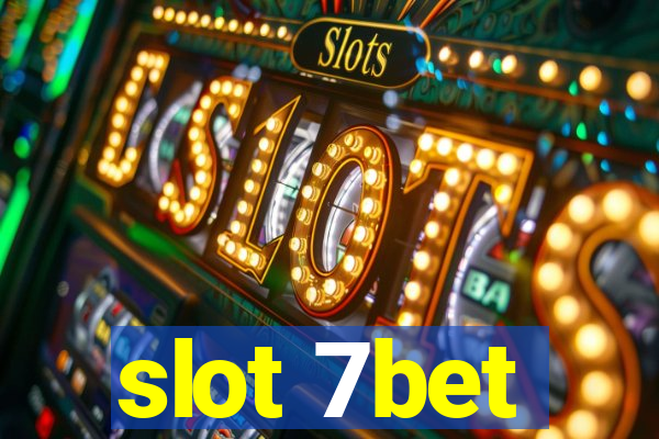 slot 7bet