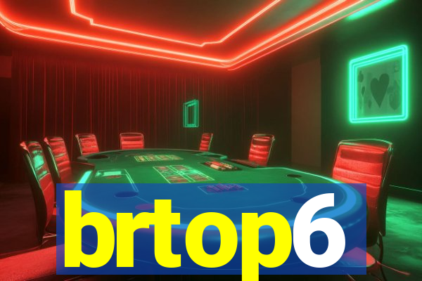 brtop6