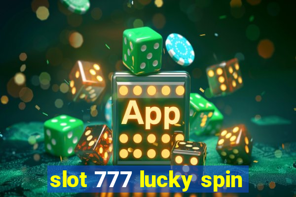 slot 777 lucky spin