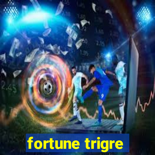 fortune trigre