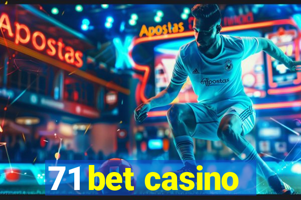 71 bet casino