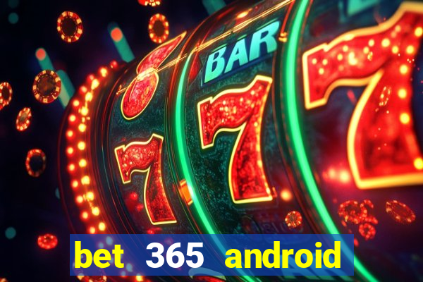 bet 365 android app download