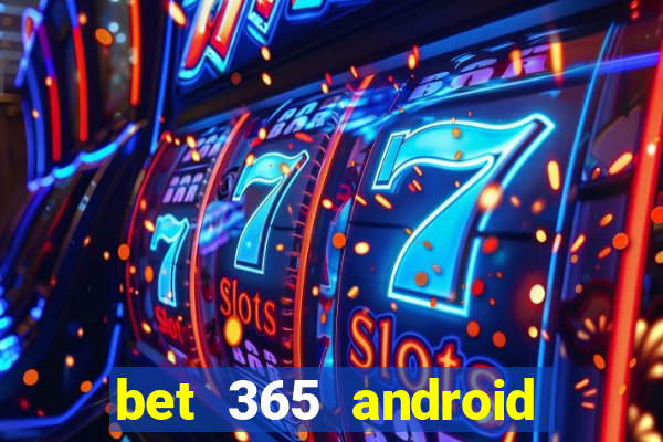 bet 365 android app download