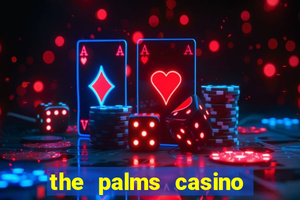 the palms casino resort las vegas nevada