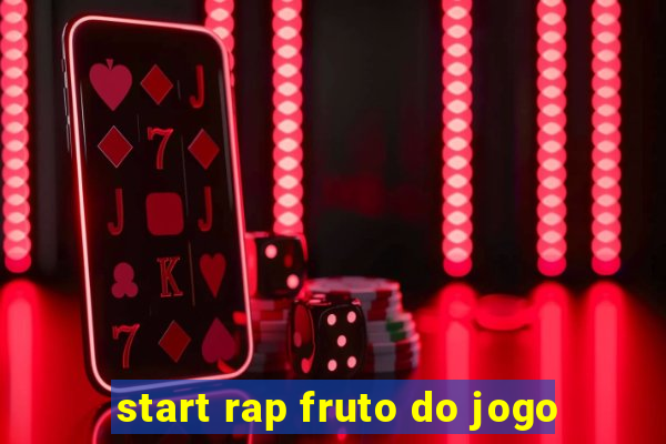 start rap fruto do jogo