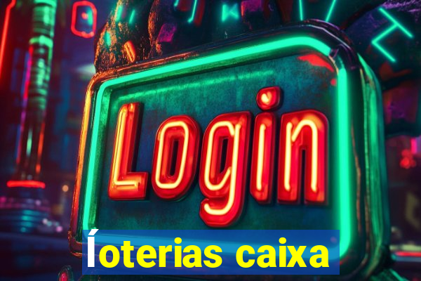 ĺoterias caixa