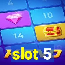 slot 5