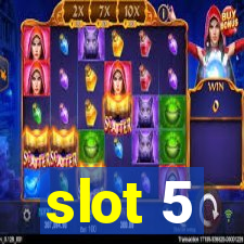 slot 5