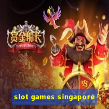 slot games singapore