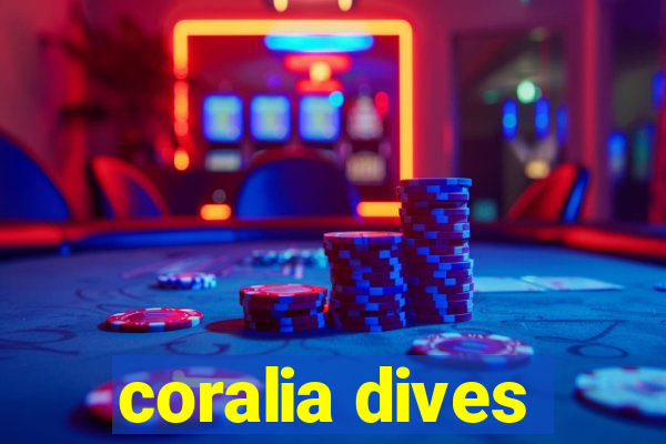 coralia dives