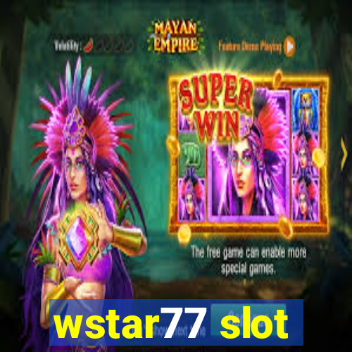 wstar77 slot