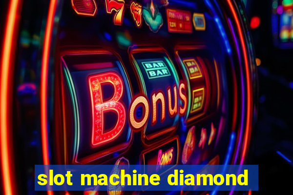 slot machine diamond