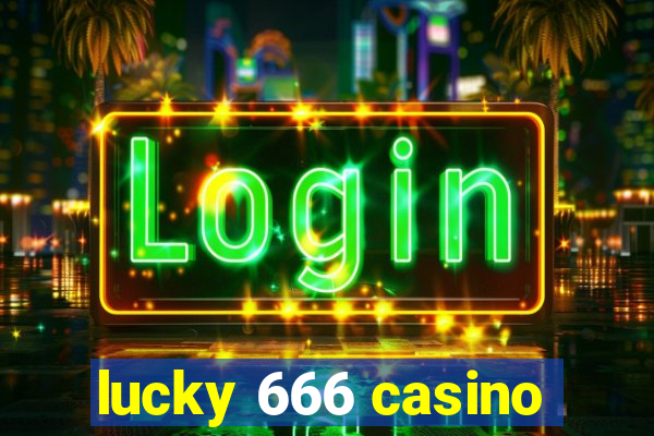 lucky 666 casino