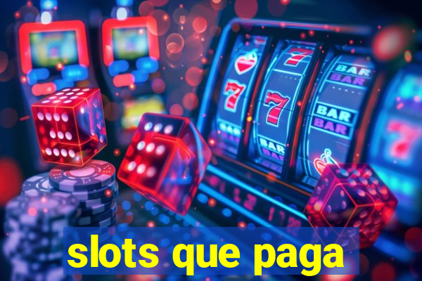 slots que paga