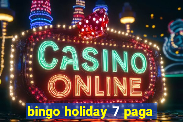 bingo holiday 7 paga