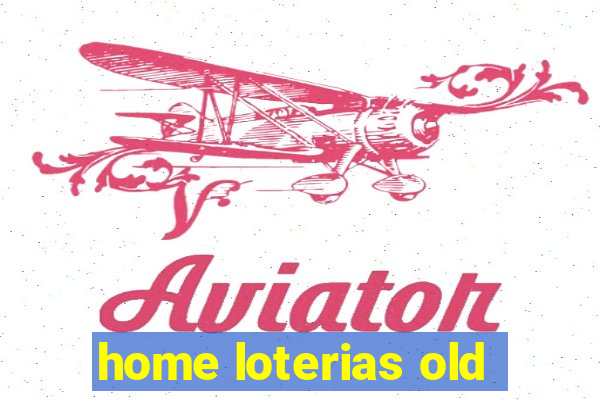 home loterias old