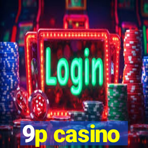 9p casino