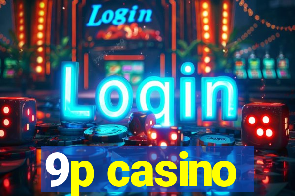 9p casino