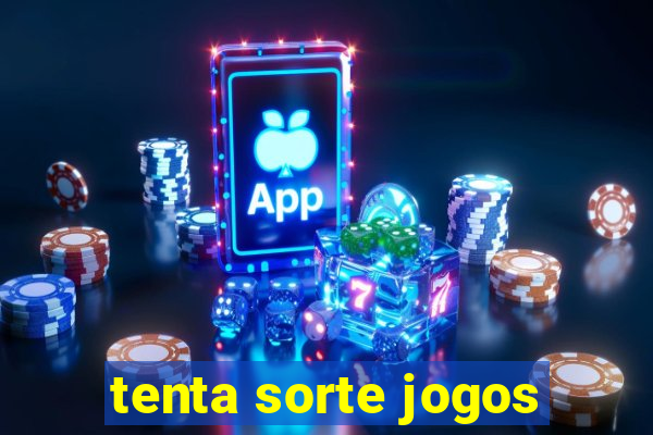 tenta sorte jogos