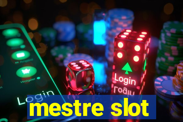 mestre slot