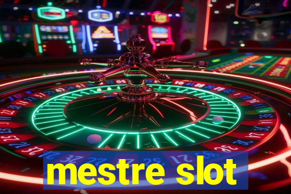 mestre slot