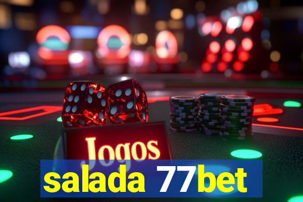 salada 77bet