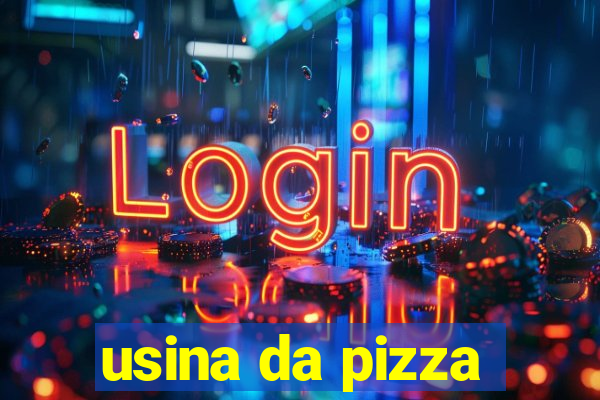 usina da pizza