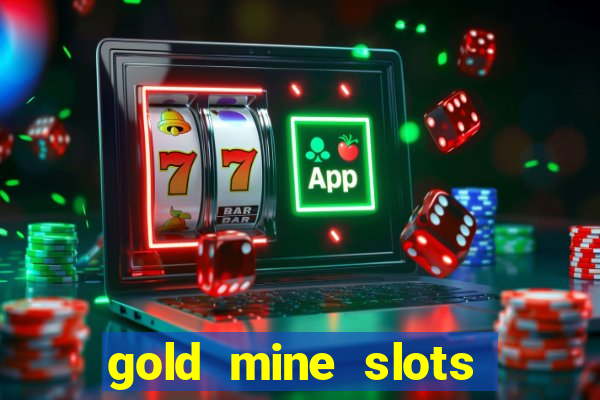 gold mine slots for real money paypal