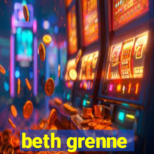 beth grenne