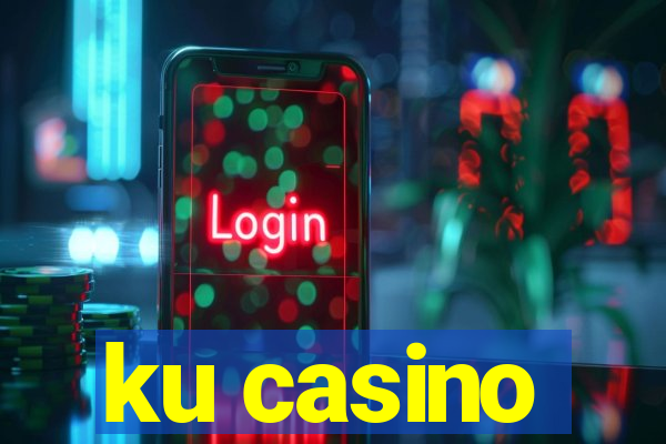 ku casino