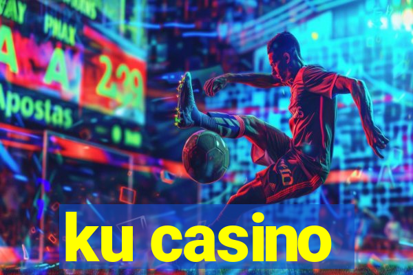 ku casino